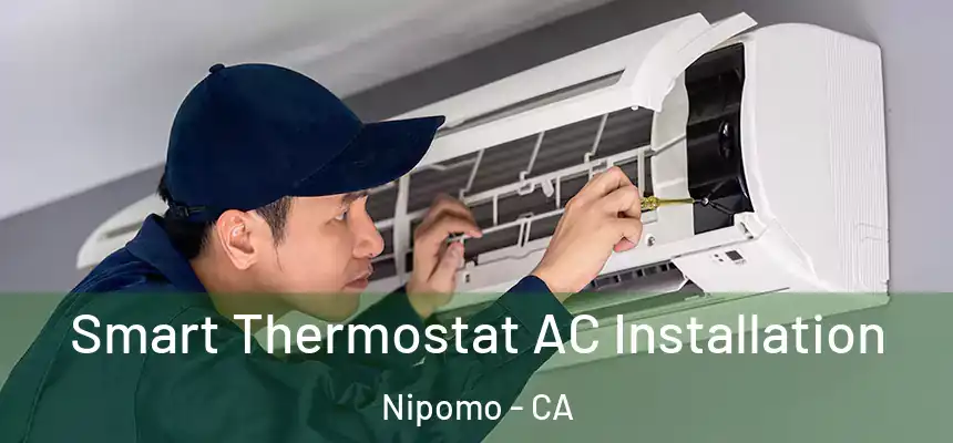  Smart Thermostat AC Installation Nipomo - CA
